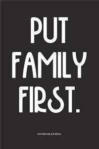 Put Family First.