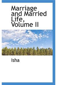 Marriage and Married Life, Volume II