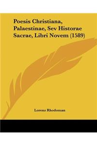 Poesis Christiana, Palaestinae, Sev Historae Sacrae, Libri Novem (1589)