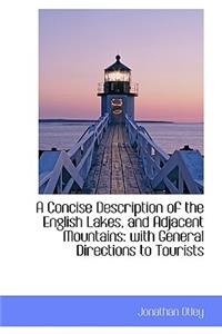 A Concise Description of the English Lakes, and Adjacent Mountains