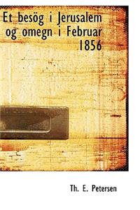Et Bes G I Jerusalem Og Omegn I Februar 1856