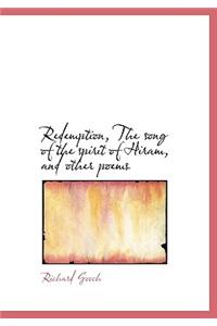 Redemption, The song of the spirit of Hiram, and other poems