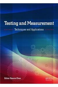 Testing and Measurement: Techniques and Applications