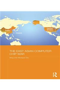 The East Asian Computer Chip War