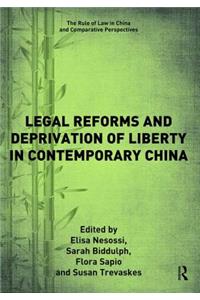 Legal Reforms and Deprivation of Liberty in Contemporary China