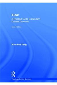 Yufa! A Practical Guide to Mandarin Chinese Grammar