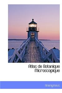 Atlas de Botanique Microscopique