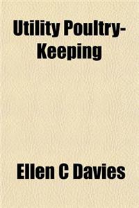 Utility Poultry-Keeping