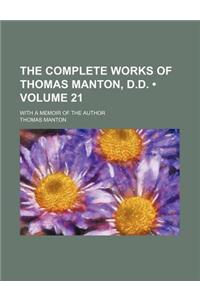 The Complete Works of Thomas Manton, D.D. (Volume 21); With a Memoir of the Author