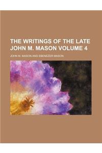 The Writings of the Late John M. Mason Volume 4