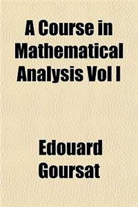 A Course in Mathematical Analysis Vol I