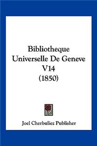 Bibliotheque Universelle De Geneve V14 (1850)