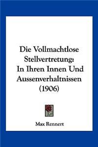 Vollmachtlose Stellvertretung