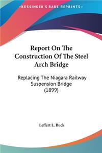 Report on the Construction of the Steel Arch Bridge