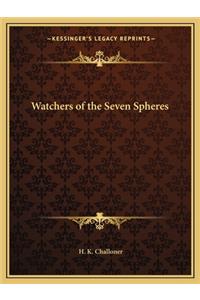 Watchers of the Seven Spheres