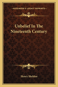 Unbelief in the Nineteenth Century