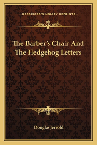 The Barber's Chair And The Hedgehog Letters