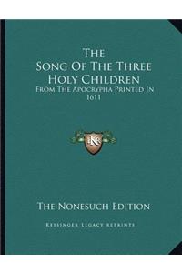 The Song Of The Three Holy Children