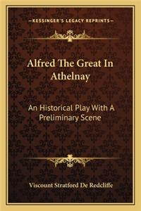 Alfred the Great in Athelnay