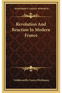 Revolution and Reaction in Modern France