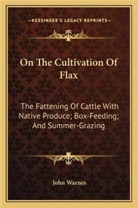 On the Cultivation of Flax