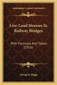 Live-Load Stresses in Railway Bridges