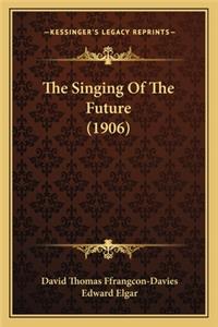 Singing of the Future (1906)
