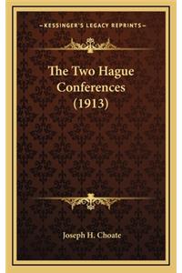 The Two Hague Conferences (1913)