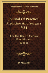 Journal of Practical Medicine and Surgery V34: For the Use of Medical Practitioners (1863)