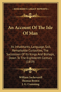 Account Of The Isle Of Man