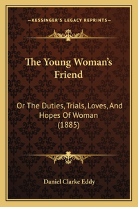 The Young Woman's Friend