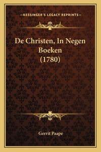 De Christen, In Negen Boeken (1780)