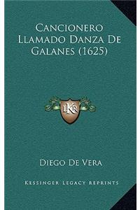 Cancionero Llamado Danza De Galanes (1625)