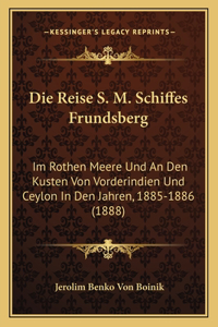 Die Reise S. M. Schiffes Frundsberg