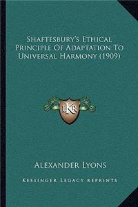 Shaftesbury's Ethical Principle of Adaptation to Universal Harmony (1909)