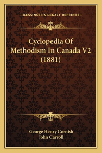 Cyclopedia Of Methodism In Canada V2 (1881)