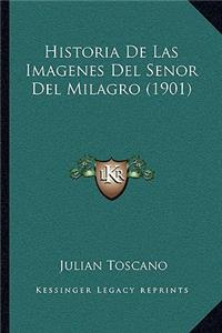 Historia De Las Imagenes Del Senor Del Milagro (1901)