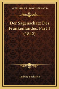 Sagenschatz Des Frankenlandes, Part 1 (1842)