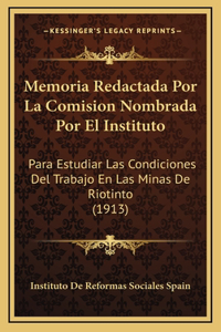 Memoria Redactada Por La Comision Nombrada Por El Instituto