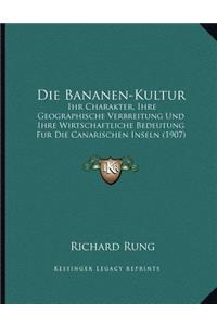 Die Bananen-Kultur