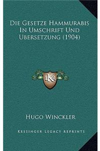 Die Gesetze Hammurabis in Umschrift Und Bersetzung (1904)