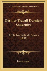 Dernier Travail Derniers Souvenirs