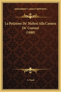 La Petizione De' Maltesi Alla Camera De' Comuni (1880)