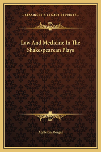 Law And Medicine In The Shakespearean Plays