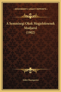 A Semmisegi Okok Megjelolesenek Modjarol (1902)