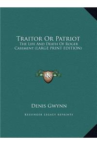 Traitor or Patriot