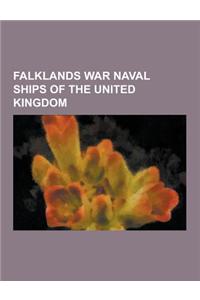 Falklands War Naval Ships of the United Kingdom