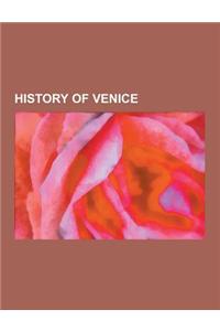 History of Venice: History of Venice After 1797, Republic of Venice, Doge of Venice, Veronese Easters, History of the Republic of Venice,