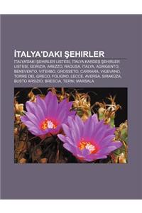 Talya'daki Ehirler: Talya'daki Ehirler Listesi, Talya Karde Ehirler Listesi, Gorizia, Arezzo, Ragusa, Talya, Agrigento, Benevento