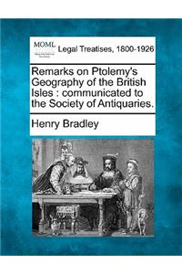 Remarks on Ptolemy's Geography of the British Isles